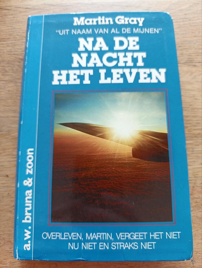 Martin Gray
"UIT NAAM VAN AL DE MIJNEN"
NA DE NACHT HET LE, Ophalen of Verzenden, Gelezen, Spiritualiteit algemeen