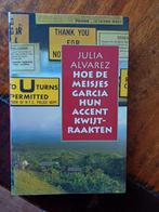 Hoe de meisjes Garcia hun accent kwijtraakten  Julia Alvare, Ophalen of Verzenden, Gelezen, Julia Alvarez, Amerika