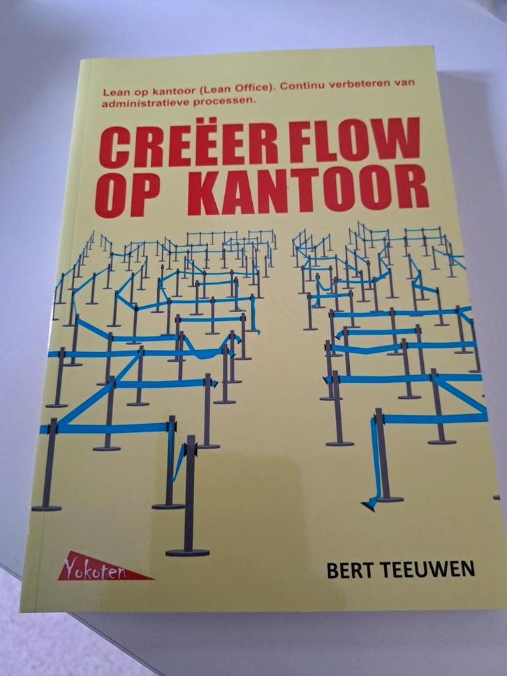 Bert Teeuwen - Creëer flow op kantoor, Boeken, Advies, Hulp en Training, Zo goed als nieuw, Ophalen of Verzenden