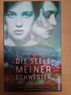 Die Seele meiner Schwester - Trisha Leaver (Duits boek), Ophalen of Verzenden, Zo goed als nieuw