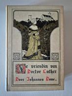 De Vriendin van Doctor Luther - antiek boek, Ophalen of Verzenden, Gelezen, Johannes Dose