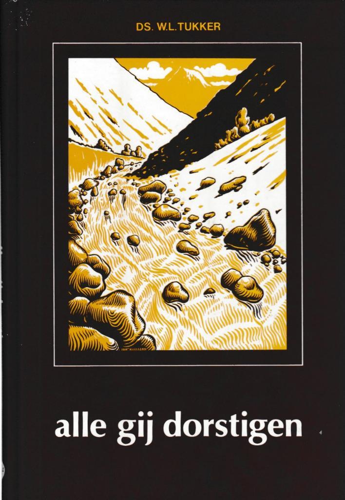 Ds.W.L.TUKKER - alle gij dorstigen, Boeken, Godsdienst en Theologie, Gelezen, Ophalen of Verzenden