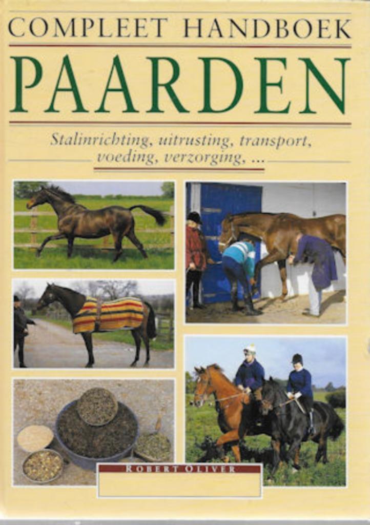 Robert Oliver: Compleet Handboek PAARDEN, Boeken, Overige Boeken, Zo goed als nieuw, Ophalen of Verzenden