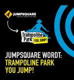 17 JUMPSQUARE KAARTEN VOOR €150 VOOR 1 PP€12.50 VOOR 2PP €20, Drie personen of meer