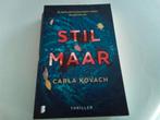 Stil maar ( Carla Kovach (Thriller, Boeken, Thrillers, Ophalen of Verzenden, Zo goed als nieuw