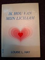 Ik Hou Van Mijn Lichaam - Louise L. Hay, Ophalen of Verzenden