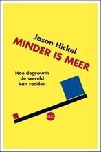 Jason Hickel Minder is meerhoe degrowth de wereld zal redden, Ophalen of Verzenden, Zo goed als nieuw, Economie en Marketing