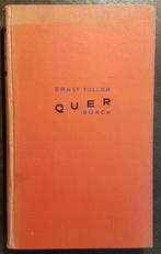 Ernst Toller - Quer durch, Ophalen of Verzenden, Gelezen