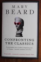 Mary Beard - Confronting the Classics (Greeks Romans), Ophalen of Verzenden, Gelezen