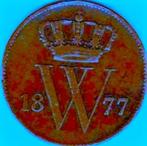 CENT WILLEM III 1877, Postzegels en Munten, Munten | Nederland, Ophalen of Verzenden, Koning Willem III, 1 cent