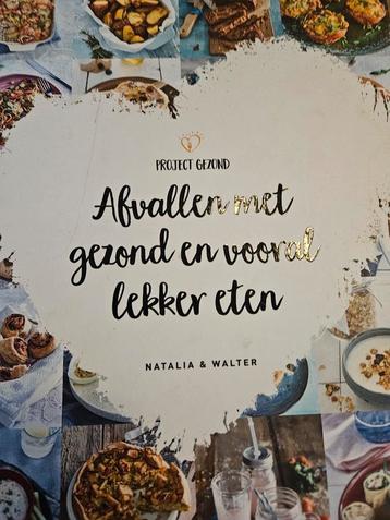 Natalia Rakhorst - Afvallen met gezond en vooral lekker eten beschikbaar voor biedingen