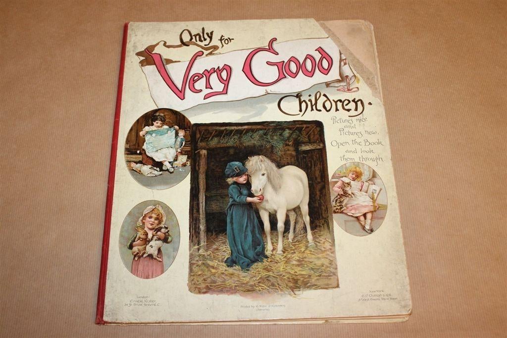Zeldzaam prentenboek - Only for very good children - 1880 !!, Ophalen of Verzenden, Gelezen