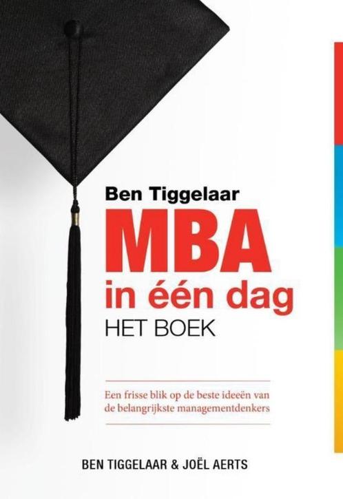 MBA in een dag van Ben Tiggelaar, Boeken, Studieboeken en Cursussen, Gelezen, HBO, Alpha, Ophalen of Verzenden