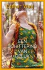Een schittering van geluk Auteur: Esther Waij (NIEUW), Ophalen of Verzenden, Nieuw, Nederland