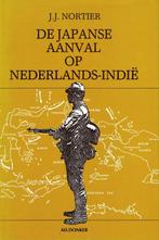 J.J. Nortier, De Japanse aanval op Nederlands-Indië., Ophalen of Verzenden, Zo goed als nieuw, Azië