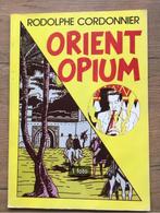 Orient opium door Rodolphe & Cordonnier., Eén stripboek, Ophalen of Verzenden, Gelezen