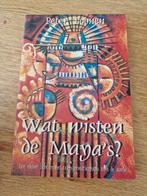 Wat wisten de Maya's? - Peter Toonen, Boeken, Achtergrond en Informatie, Ophalen of Verzenden, Zo goed als nieuw, Peter Toonen