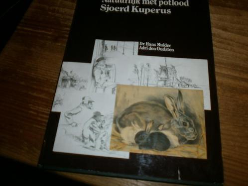 sjoerd kuperus natuurlijk met potlood veel afb vh werk, Boeken, Geschiedenis | Vaderland, Gelezen, Ophalen of Verzenden