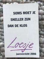 Soms moet je sneller zijn dan de klos: Loesje overzicht 2006, Verzenden, Gelezen