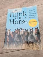 How to think like a horse paardenboek, Ophalen of Verzenden, Zo goed als nieuw, Paarden of Pony's, Cherry Hill