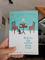 Before the Coffee Gets Cold - Toshikazu Kawaguchi, Ophalen of Verzenden, Zo goed als nieuw, Toshikazu Kawaguchi, Nederland