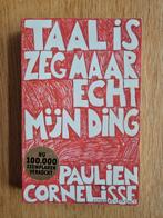 Taal is zeg maar echt mijn ding - Paulien Cornelisse, Boeken, Ophalen of Verzenden, Zo goed als nieuw, Paulien Cornelisse