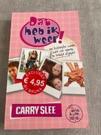 1 Een hysterische moeder, ruzie met iedereen en vriendje afg, Ophalen of Verzenden, Zo goed als nieuw, Nadja Slee; Carry Slee
