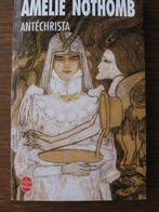 Amélie Nothomb - Antéchrista, Ophalen of Verzenden, Gelezen, Amélie Nothomb