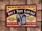 Duct tape garage give it tape metalen reclamebord wanddeco, Info@deconoord.nl, Deco Noord, Nieuw, Ophalen of Verzenden