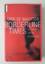 Dirk De Wachter, Borderline times, Lannoo 2014, Ophalen of Verzenden, Zo goed als nieuw, Praktische filosofie