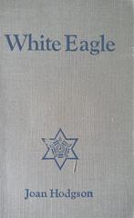 Joan Hodgson White Eagle, Boeken, Zo goed als nieuw, Verzenden