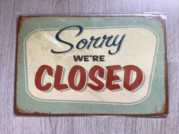 Retro SORRY WE ‘R CLOSED bord (geen emaille) beschikbaar voor biedingen