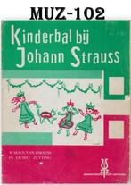 MUZ102 Bladmuziek Kinderbal bij Johann Strauss, Gebruikt, Ophalen of Verzenden, Artiest of Componist, Piano