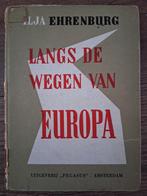 Ilja Ehrenburg - Langs de wegen van Europa, Ophalen of Verzenden, Gelezen