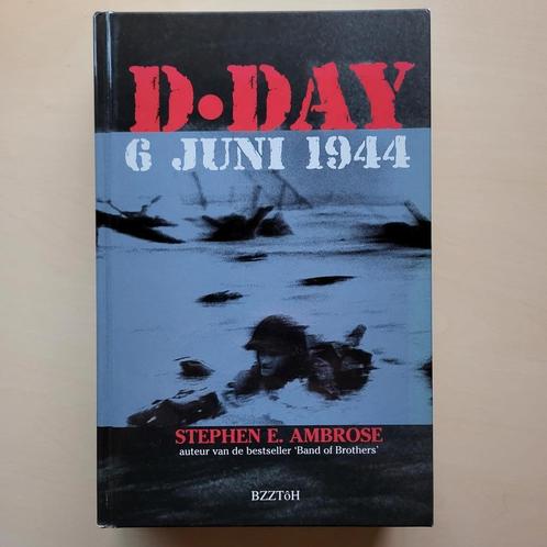 Stephen E Ambrose - D-Day, Boeken, Oorlog en Militair, Zo goed als nieuw, Ophalen of Verzenden