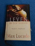 Max Lucado - Leven in Zijn handen, Bijbels dagboek, Boeken, Ophalen of Verzenden