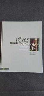Rêves Mauresques - Fotografie & Oriëntalisme, Ophalen of Verzenden, Zo goed als nieuw, Fotografie algemeen, Safia Belmenouar, Gérard Guicheteau, Marc Combier