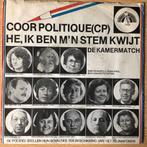 1980	Coor Politique(CP)	Hé Ik Ben M'n Stem Kwijt, Verzenden, 7 inch, Single, Zo goed als nieuw