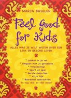 Feel good for kids, Marja Baseler 9789044316087 zgan, Ophalen of Verzenden, Zo goed als nieuw