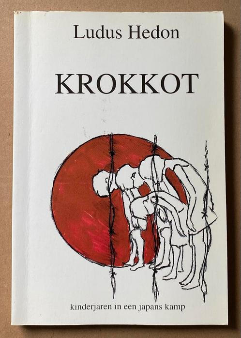 KROKKOT : KINDERJAREN IN JAPANS KAMP - Ludus Hedon ( 1995 ), Boeken, Oorlog en Militair, Gelezen, Overige onderwerpen, Tweede Wereldoorlog