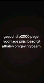 Gezocht! P2000 pager liefst informer of galaxy, Telecommunicatie, Zenders en Ontvangers, Ophalen of Verzenden, Zender en Ontvanger