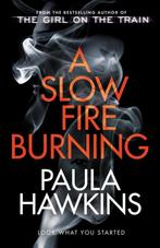 Paula hawkins: a slow fire burning, Ophalen of Verzenden, Gelezen