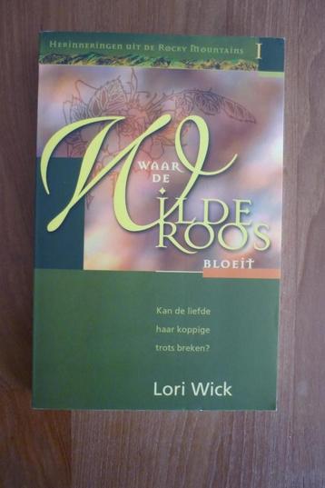 Chr. Roman Lori Wick '' WAAR DE WILDE ROOS BLOEIT '' (1) beschikbaar voor biedingen