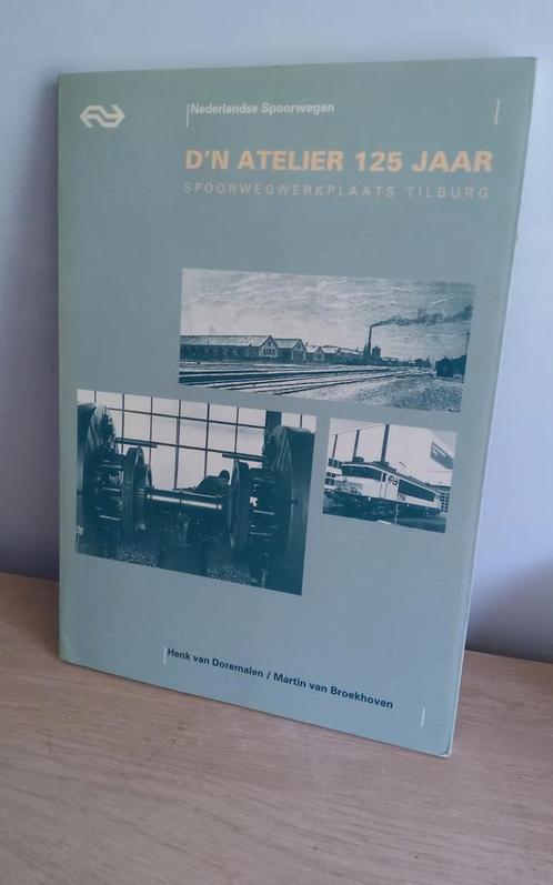 D'N Atelier 125 Jaar Spoorwegplaats Tilburg, Verzamelen, Spoorwegen en Tramwegen, Ophalen of Verzenden