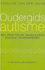 Boek Oudergids autisme door Carolien van der Velde, Boeken, C. van der Velde, Ophalen of Verzenden, Ontwikkelingspsychologie, Zo goed als nieuw