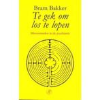 Te gek om los te lopen - Bram Bakker, Boeken, Psychologie, Gelezen, Sociale psychologie, Bram Bakker, Ophalen of Verzenden