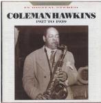 Coleman Hawkins 1927-1939 CD, Ophalen of Verzenden, Voor 1940, Gebruikt, Jazz