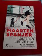 GESIGNEERD Gisteren liep ze nog. Maarten Spanjer., Ophalen of Verzenden, Zo goed als nieuw, Verhalen