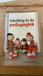 Annemarie Becker - Inleiding in de Pedagogiek, Annemarie Becker, Sociale wetenschap, Ophalen of Verzenden, Zo goed als nieuw
