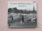 E. van Moerkerken, foto's, Fotografen, E. van Moerkerken, Ophalen of Verzenden, Zo goed als nieuw